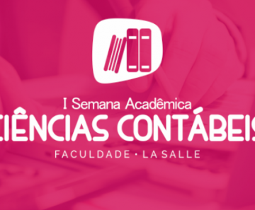 Faculdade La Salle realizará I Semana Acadêmica de Ciências Contábeis